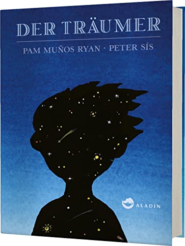 Der Träumer: Ausgezeichnet mit dem Deutschen Jugendliteraturpreis 2015, Kategorie Kinderbuch von Aladin